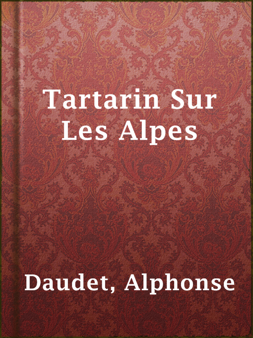 Title details for Tartarin Sur Les Alpes by Alphonse Daudet - Available